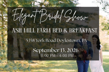 Wedding Show at Ash Mill Farm Bed & Breakfast(Doylestown PA) - 13th September 2026