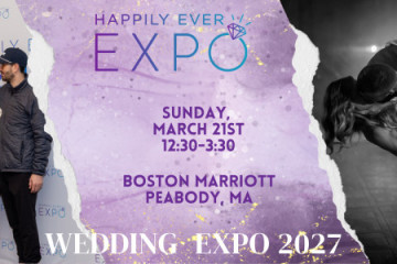Happily Ever Expo - Wedding Expo - Peabody, MA - March 21 - 22nd March 2027